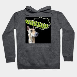 Wassup Pup Hoodie